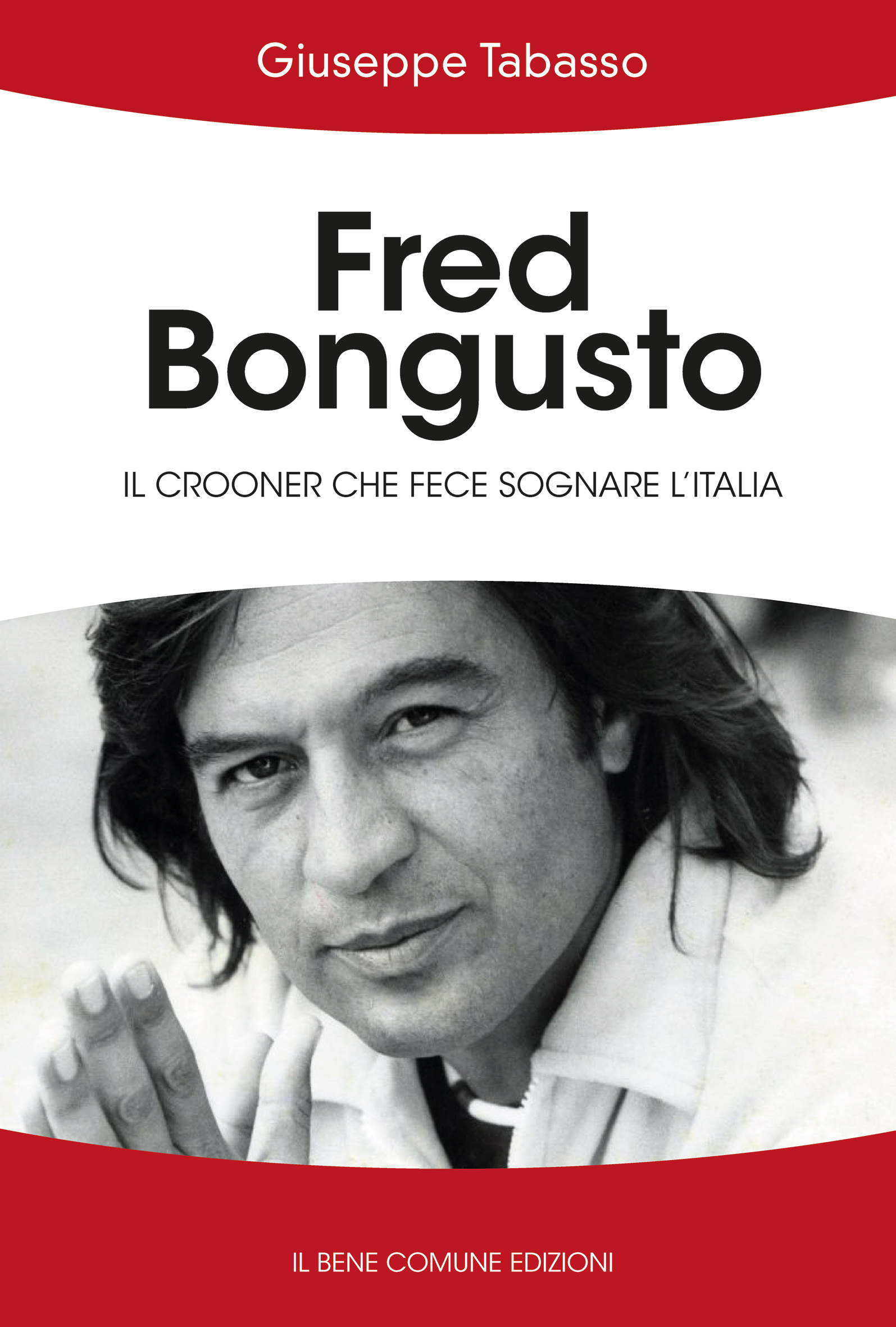 Libro "Fred Bongusto- il crooner che fece sognare l'Italia
